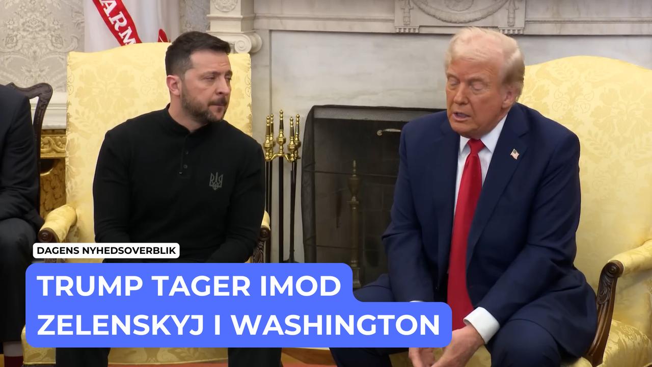 Trump tager imod Zelenskyj i Washington - Dagens Nyhedsoverblik